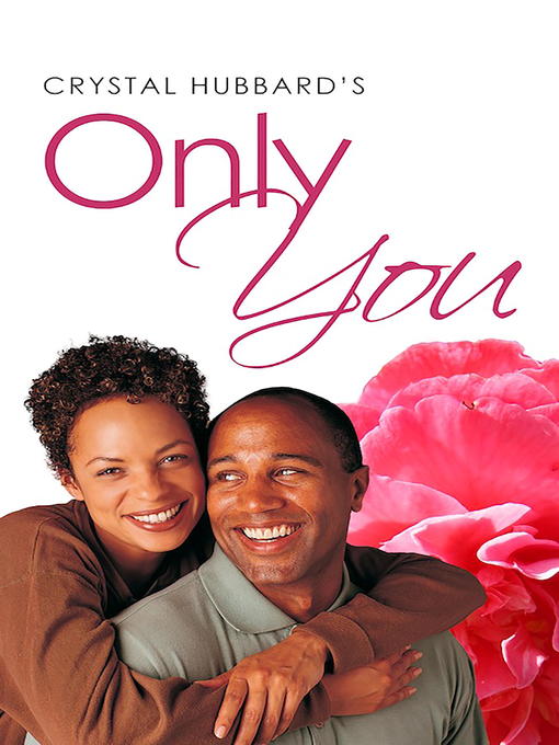 Title details for Only You by Crystal Hubbard - Available